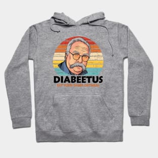 Diabeetus Eat Your Damn Oatmeal Vintage Design Hoodie